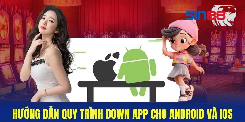 Hướng dẫn tải app Sin88 trên thiết bị di động