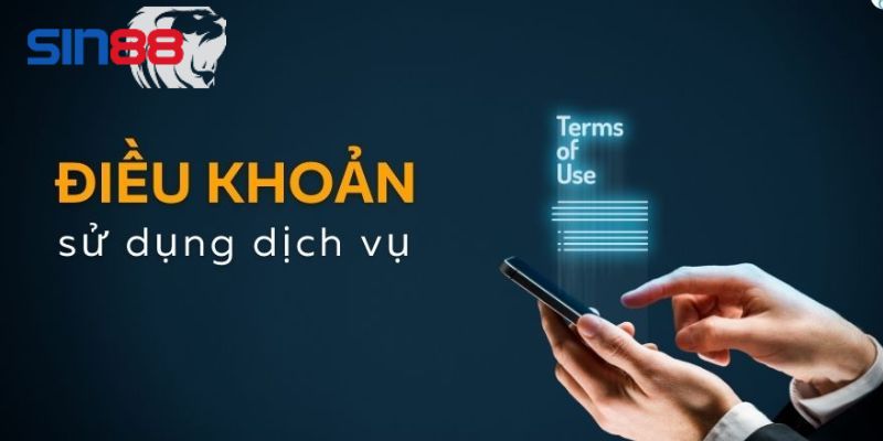 Nội dung chính của điều khoản điều kiện Sin88