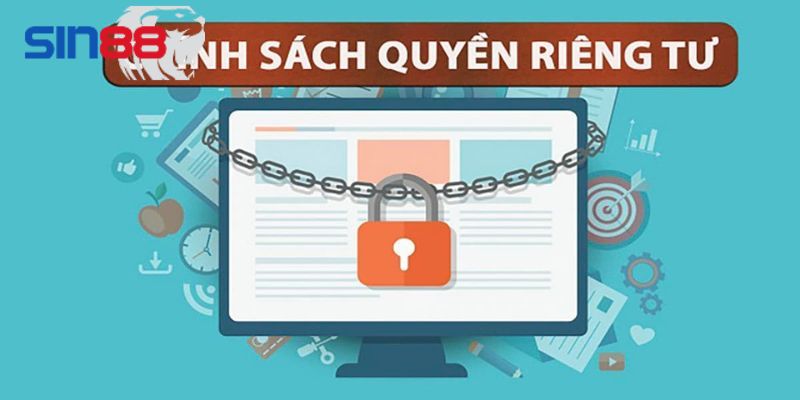 Sự cần thiết của quyền riêng tư Sin88 